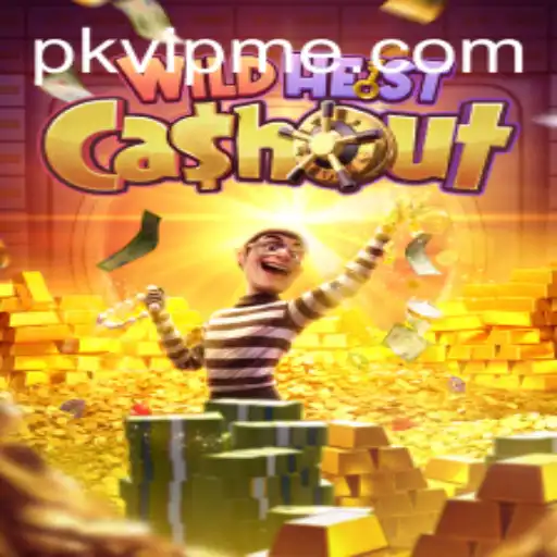 Explore WildHeistCashout: The Thrilling Adventure with PKVIP